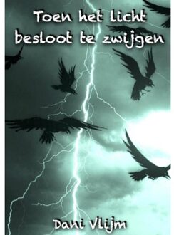 Brave New Books Toen het licht besloot te zwijgen - Boek Dani Vlijm (9402158731)