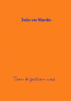 Brave New Books Toen ik zestien was - Boek Justin Van Weerden (9402170774)