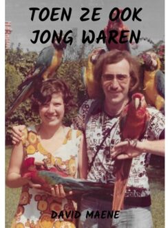 Brave New Books Toen Ze Ook Jong Waren - David Maene