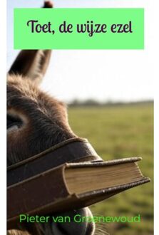 Brave New Books Toet, De Wijze Ezel - Pieter van Groenewoud