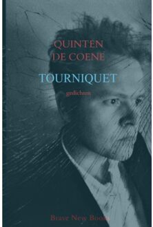 Brave New Books Tourniquet - Quinten De Coene