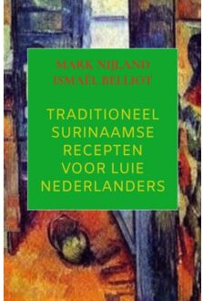 Brave New Books Traditioneel Surinaamse Recepten Voor Luie Nederlanders - Mark Nijland