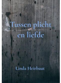 Brave New Books Tussen Plicht En Liefde - Linda Heirbaut