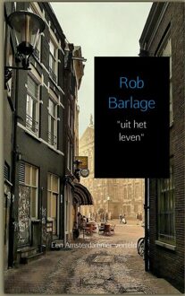 Brave New Books Uit het leven - eBook R. Barlage (9402101810)