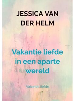 Brave New Books Vakantie Liefde In Een Aparte Wereld - Jessica Van der Helm