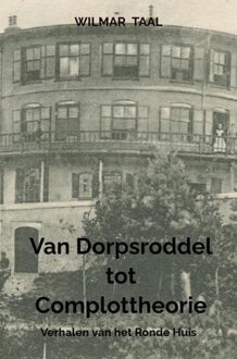 Brave New Books Van dorpsroddel tot complottheorie - Wilmar Taal - ebook