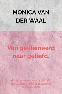 Brave New Books Van gekleineerd naar geliefd. - Monica Van der Waal - ebook
