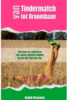 Brave New Books Van Tindermatch Tot Droombaan - Anniek Risseeuw