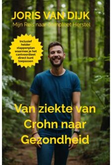Brave New Books Van Ziekte Van Crohn Naar Gezondheid - Joris Van Dijk