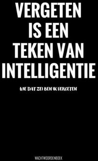 Brave New Books Vergeten Is Een Teken Van Intelligentie - Wachtwoordenboek - Grappige Cadeaus