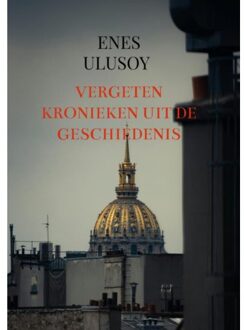 Brave New Books Vergeten Kronieken Uit De Geschiedenis - Enes Ulusoy