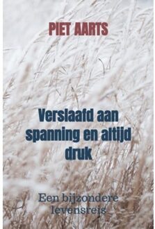 Brave New Books Verslaafd Aan Spanning En Altijd Druk - Piet Aarts