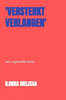 Brave New Books Versterkt Verlangen - Ilonka Melissa - ebook