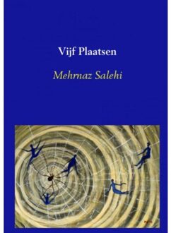 Brave New Books Vijf plaatsen - Boek Mehrnaz Salehi (9402149554)
