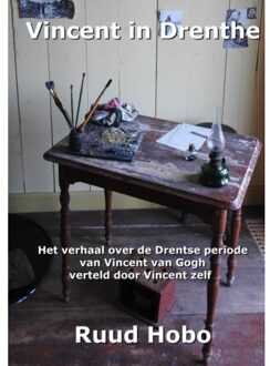 Brave New Books Vincent In Drenthe - Ruud Hobo