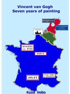 Brave New Books Vincent Van Gogh Seven Years Of Painting - Ruud Hobo