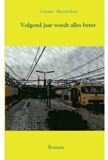 Brave New Books Volgend jaar wordt alles beter - Boek Cazimir Maximillian (940216135X)