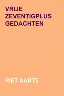 Brave New Books Vrije zeventigplus gedachten - (ISBN:9789464484984)