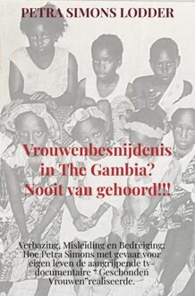 Brave New Books Vrouwenbesnijdenis in The Gambia? Nooit van gehoord!!! - Petra Simons Lodder - ebook