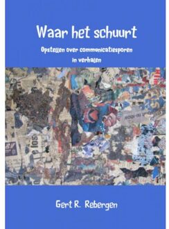 Brave New Books Waar het schuurt - Boek Gert R. Rebergen (9402148752)