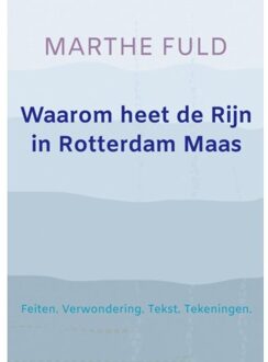 Brave New Books Waarom heet de Rijn in Rotterdam Maas - (ISBN:9789464354713)