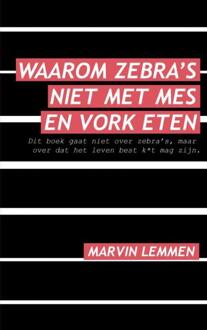 Brave New Books Waarom Zebra's Niet Met Mes En Vork Eten - (ISBN:9789402195996)