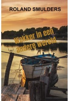 Brave New Books Wakker In Een Andere Wereld - Roland Smulders