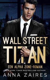 Brave New Books Wall Street Titan: Een Alpha Zone-Roman - Anna Zaires