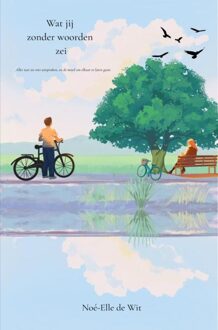 Brave New Books Wat jij zonder woorden zei - Noé-Elle de Wit - ebook