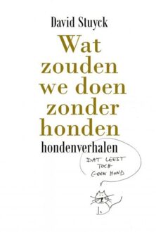 Brave New Books Wat zouden we doen zonder honden