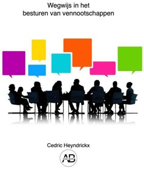 Brave New Books Wegwijs in het besturen van vennootschappen - Cedric Heyndrickx - ebook