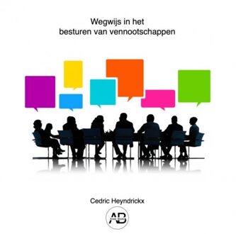 Brave New Books Wegwijs In Het Besturen Van Vennootschappen - Cedric Heyndrickx