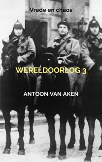 Brave New Books Wereldoorlog 3 - Antoon van Aken