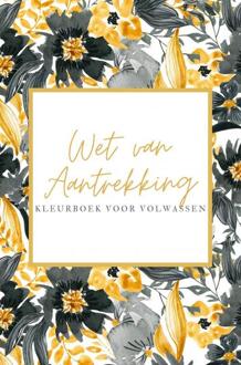 Brave New Books Wet van Aantrekkingskracht Kleurboek voor Volwassen - Law of Attraction - (ISBN:9789464487473)