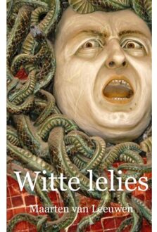 Brave New Books Witte lelies - Boek Maarten van Leeuwen (9402173897)