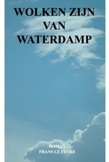 Brave New Books Wolken Zijn Van Waterdamp - Frans le Fevre