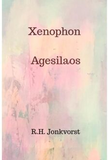 Brave New Books Xenophon Agesilaos - Ron Jonkvorst