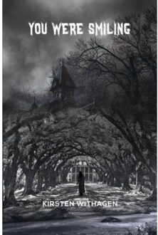 Brave New Books You Were Smiling - Kirsten Withagen