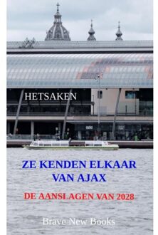 Brave New Books Ze Kenden Elkaar Van Ajax - Gerrit Nicolaas Hetsaken