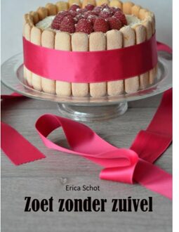 Brave New Books Zoet zonder zuivel - Boek Erica Schot (9402164197)