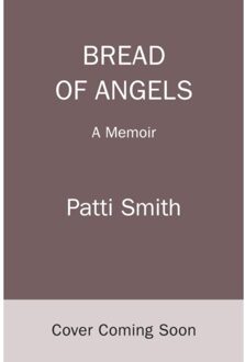 Bread Of Angels - Patti Smith