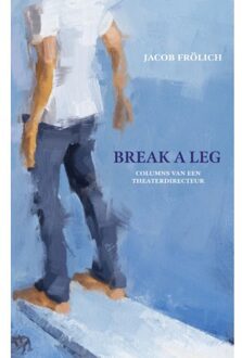 Break A Leg - Jacob Frölich