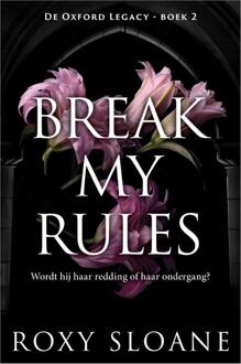 Break My Rules -  Roxy Sloane (ISBN: 9789402719574)