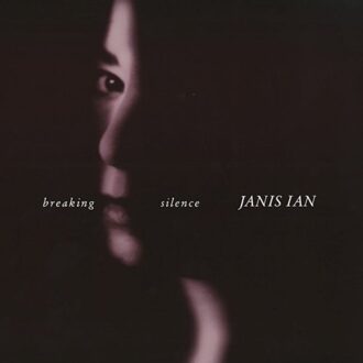Breaking Silence - Janis Ian