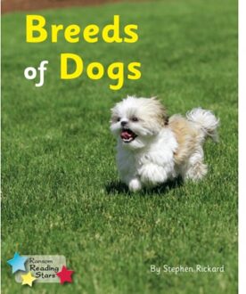 Breeds Of Dogs - Reading Stars Phonics - Rickard Stephen