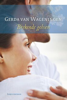 Brekende golven - eBook Gerda van Wageningen (9059778839)