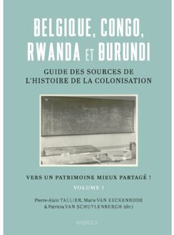 Brepols Belgique, Congo, Rwanda Et Burundi : Guide Des Sources De L’histoire De La Colonisation - Pierre-Alain Tallier