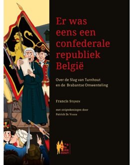 Brepols Publishers NV Er Was Eens Een Confederale Republiek België - Francis Stijnen