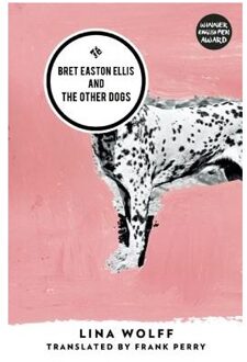 Bret Easton Ellis and the Other Dogs