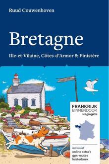 Bretagne - Frankrijk Binnendoor Regiogids - Ruud Couwenhoven